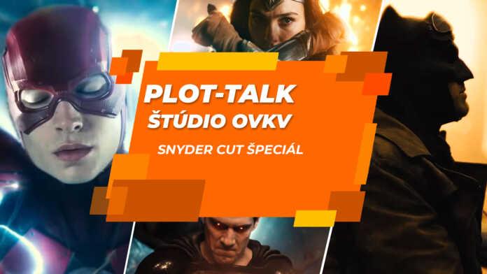 Plot Talk snyder cut špeciál